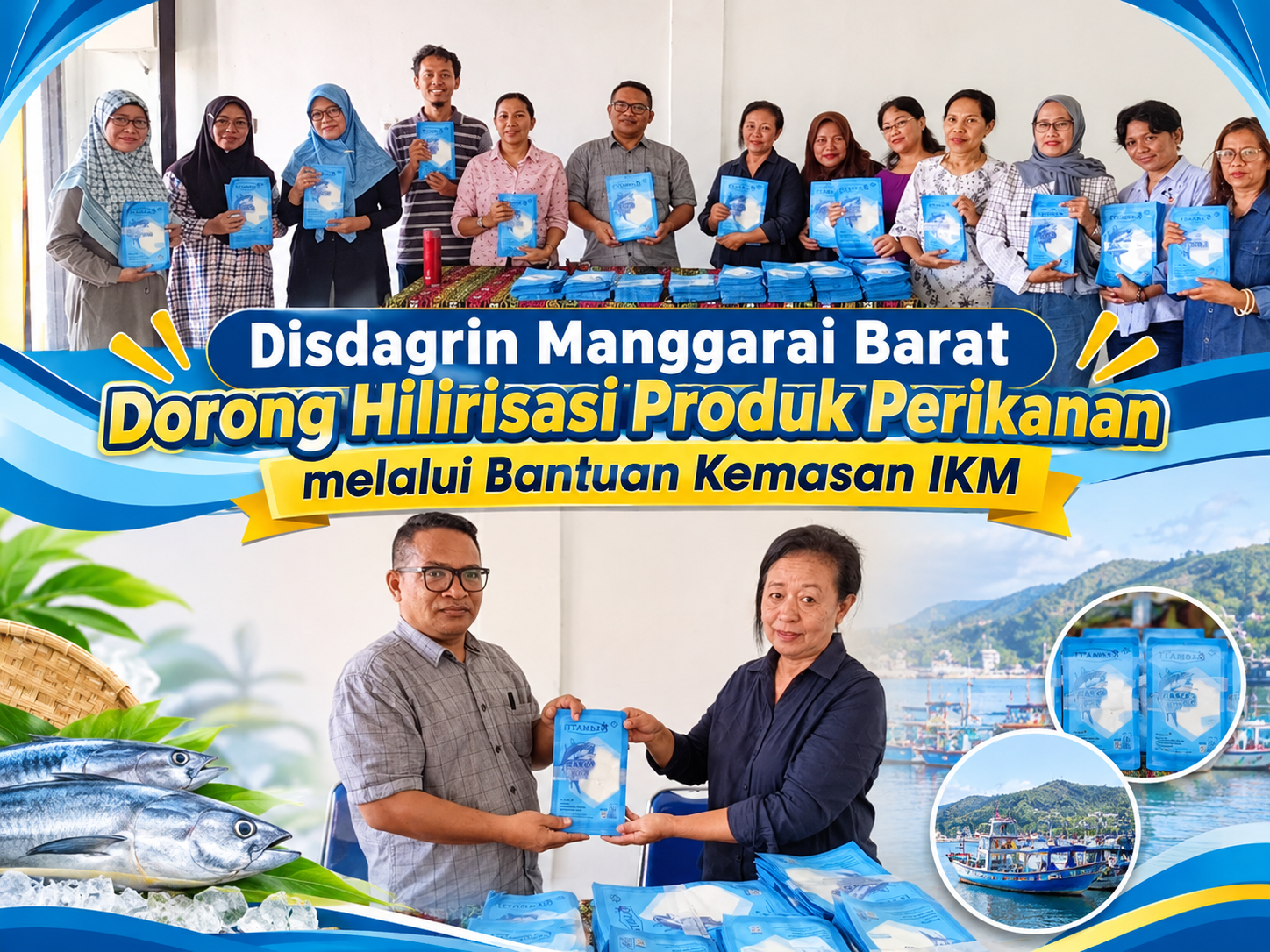 Disdagrin Manggarai Barat Dorong Hilirisasi Produk Perikanan melalui Bantuan Kemasan IKM
